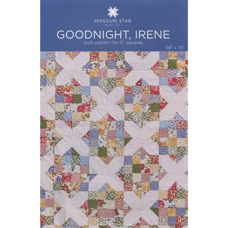 Goodnight Irene Quilt Pattern By MSQC MSQC MSQC Missouri Star Quilt Co 