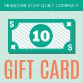 $10 Gift Certificate to the Missouri Star Quilt Company